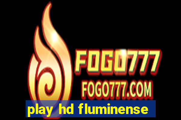 play hd fluminense